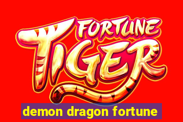 demon dragon fortune